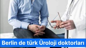 Berlin de türk Üroloji doktorları