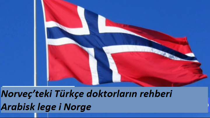 Norveç’teki Türkçe doktorların rehberi Arabisk lege i Norge